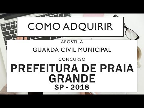 Baixar Apostila Concurso Prefeitura Praia Grande - SP 2018 Guarda Civil Municipal