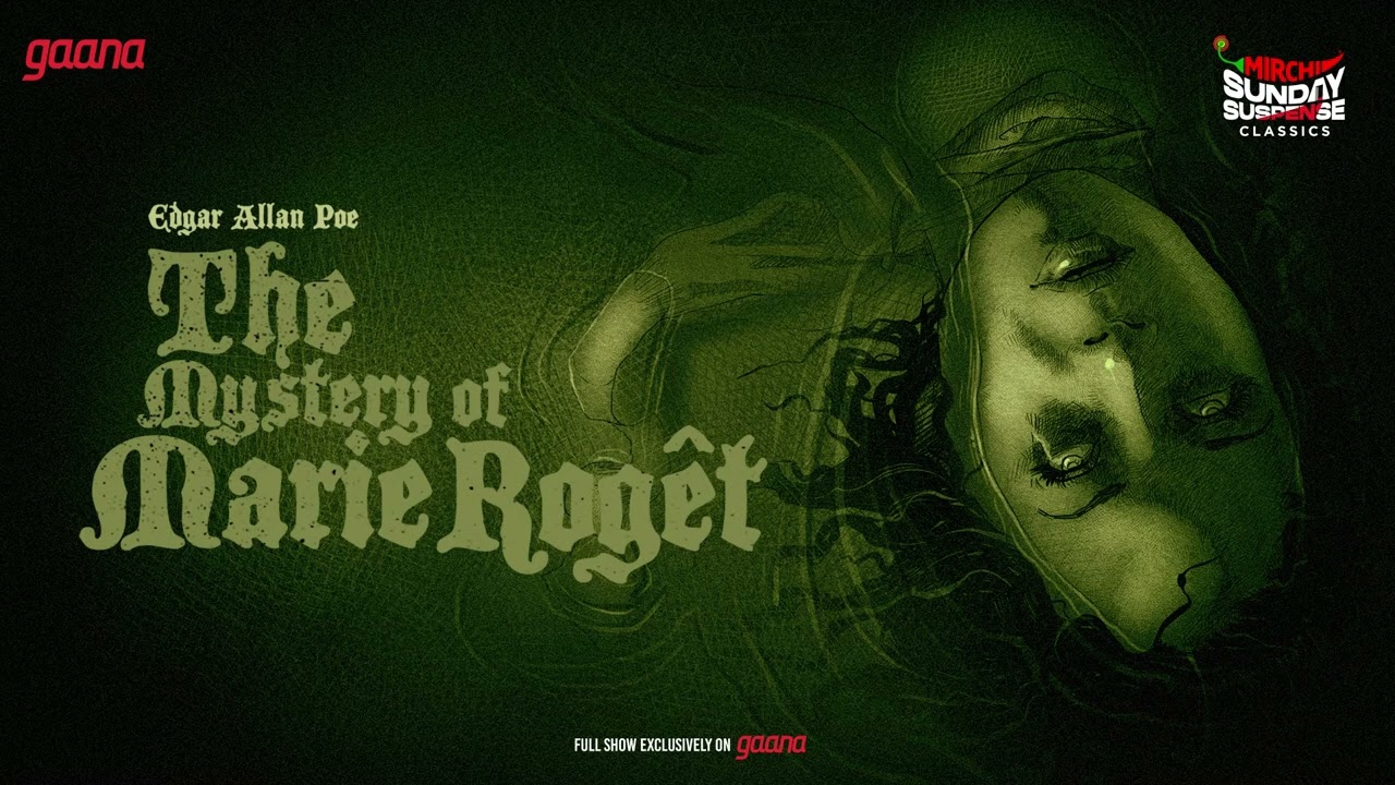 Sunday Suspense Classics | The Mystery Of Marie Roget | Edgar Alan Poe | Mirchi Bangla Audio Story