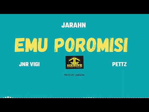 Jarahn - Emu Poromisi (Official Audio) feat Jnr Vigi & Pettz