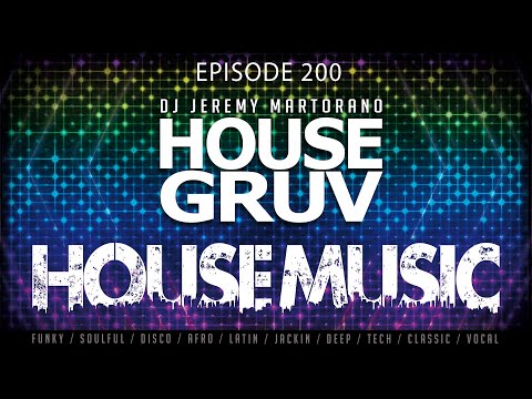 HOUSE GRUV 200🔥 High Energy Disco House & House Music Vibes!  Global Radio House Music DJ Mixshow