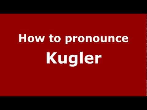 How to pronounce Kugler