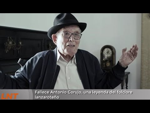 Fallece a los 92 años Antonio Corujo, una leyenda del folclore lanzaroteño