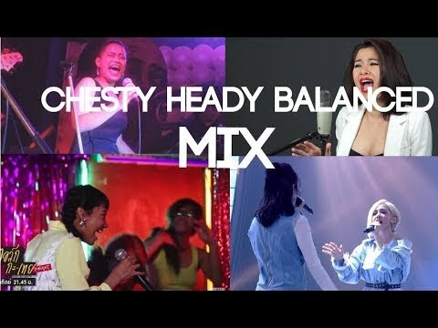 [ chesty heady balanced mix ] นักร้องไทย & โน๊ต F5-D7!!!