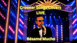Crooner Songs Covers Besame Mucho Andrea Bocelli LIVE