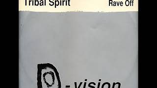 Tribal Spirit   Rave Off The Love Mix