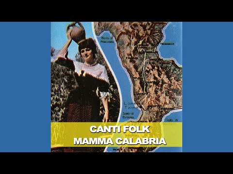 Il meglio della musica calabrese - Canti folk - Mamma Calabria - FULL ALBUM