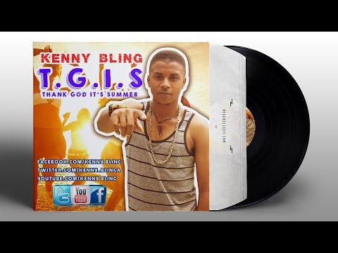 Kenny Bling - T.G.I.S. (TGIS Riddim) Certified! Productions / Church Street Records - July 2015