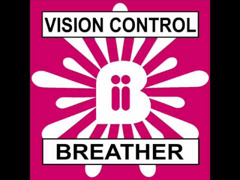 Vision Control - Breather (Sparky Dog Remix)