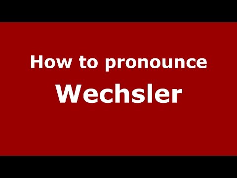 How to pronounce Wechsler