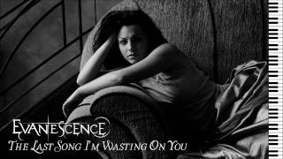 Evanescence - The Last Song I&#39;m Wasting On You - Piano Instrumental