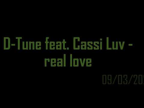 D-Tune feat. Cassi Luv - real love /D-Tune feat. Cassi Luv - amor verdadeiro ano 2009