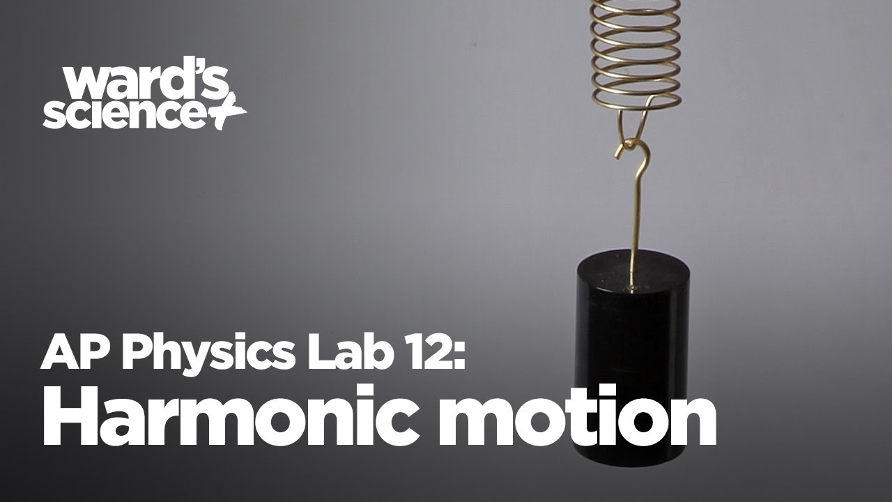 AP Physics Lab 12: Harmonic Motion in a Spring