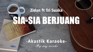 Download lagu Sia Sia Berjuang - Zidan ft Tri Suaka ( Akustik Karaoke ) mp3 Download lagu Sia Sia Berjuang - Zidan ft Tri Suaka ( Akustik Karaoke ) mp3