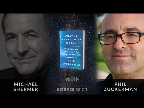 Michael Shermer with Phil Zuckerman — Why Religion is Not Necessary for Living an Ethical Life (#82)