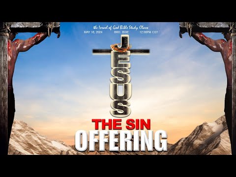 IOG - "JESUS: The Sin Offering" 2024