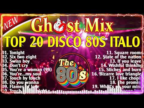 Top 20 Ghost Mix Nonstop Remix 80s - Disco 80s - Italo Disco Remix🎸💥🌈