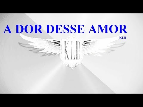 A Dor Desse Amor - Asas Livres