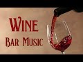 Wine Bar Music Best Instrumental Lounge For Tasting Wine