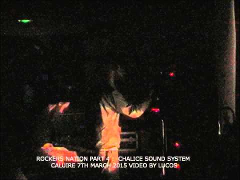 CHALICE SOUND SYSTEM  ROCKERS NATION PART 4 7TH MARCH 2015 VIDEO BY LUCOS
