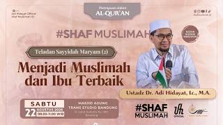 Download lagu [LIVE] Kajian Spesial Shaf Muslimah Menjadi Muslimah dan Ibu Terbaik - Ustadz Adi Hidayat mp3