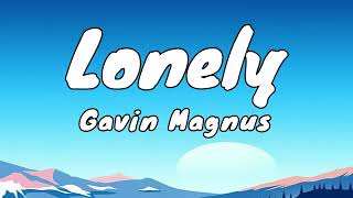 Lonely - Gavin Magnus (Lyrics)