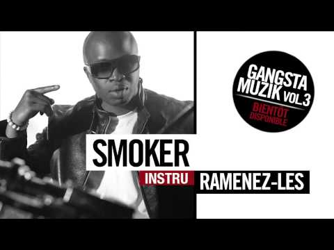 Smoker - Ramenez-les (Instru)