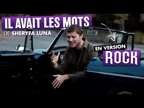 SHERYFA LUNA - IL AVAIT LES MOTS (Version Rock par Romain Ughetto)