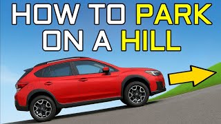Parking on a Hill Safely