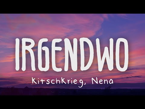 KitschKrieg, Nena & Trettmann - Irgendwo (Lyrics)