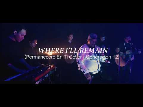 WHERE I'LL REMAIN (Permanacere En Ti Cover - Generacion12) | Doulos Worship