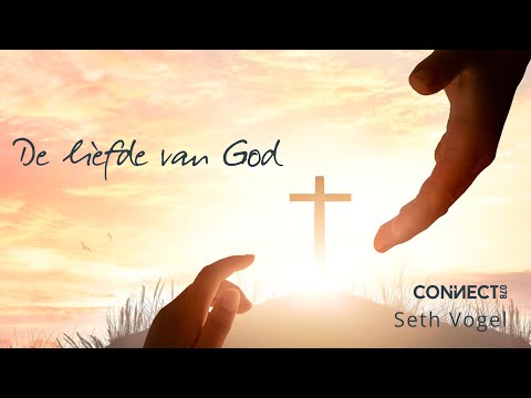 Seth Vogel |  De liefde van God | 16 juli 2023