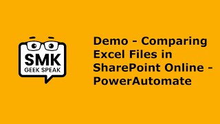 Demo - Comparing  Excel Files in SharePointOnline- PowerAutomate