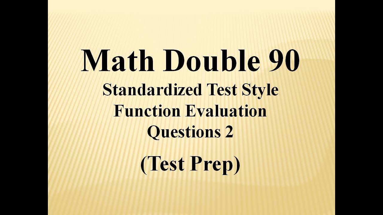 Standardized Test Style Function Evaluation Questions II