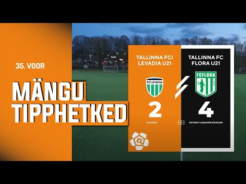 Tallinna FCI Levadia U21 - Tallinna FC Flora U21 I 2:4 I Esiliiga 35. voor I 2024