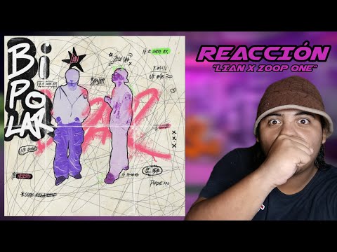 RT REACCIONA Y RECOMIENDA A - BiPolaR - LIAN FT. ZOOP ONE