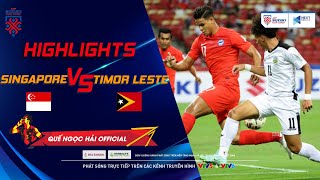 HIGHLIGHTS | Singapore - Timor Leste | Chủ nhà sẽ là đối thủ khó chịu của ĐTVN ở bán kết?