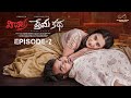 Vichithra Prema Katha Ep 2 Ravi Siva Teja Viraajita Telugu Web Series Infinitum Media