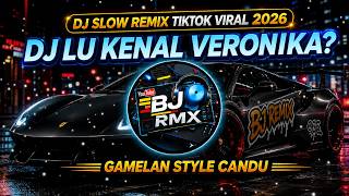 Download lagu Dj Slow Remix Terbaru 2026 !! Dj Lu Kenal Veronika Ko, Gamelan Style Cocok Buat Santuy 🎵 BJ RMX mp3