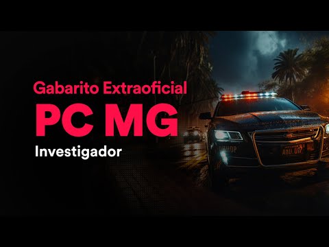 Gabarito Extraoficial PC MG – Investigador