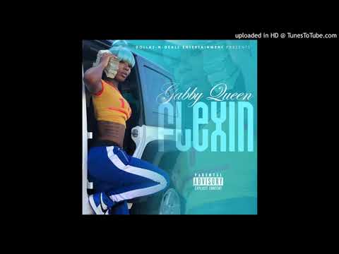 FLEXIN- GABBY QUEEN