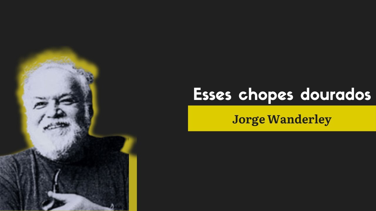 Esses chopes dourados | Jorge Wanderley