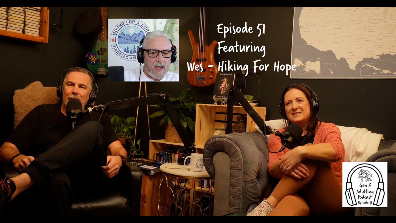 Episode 51 - GenX Speaks Series: Wes Alford - Hiking for Hope