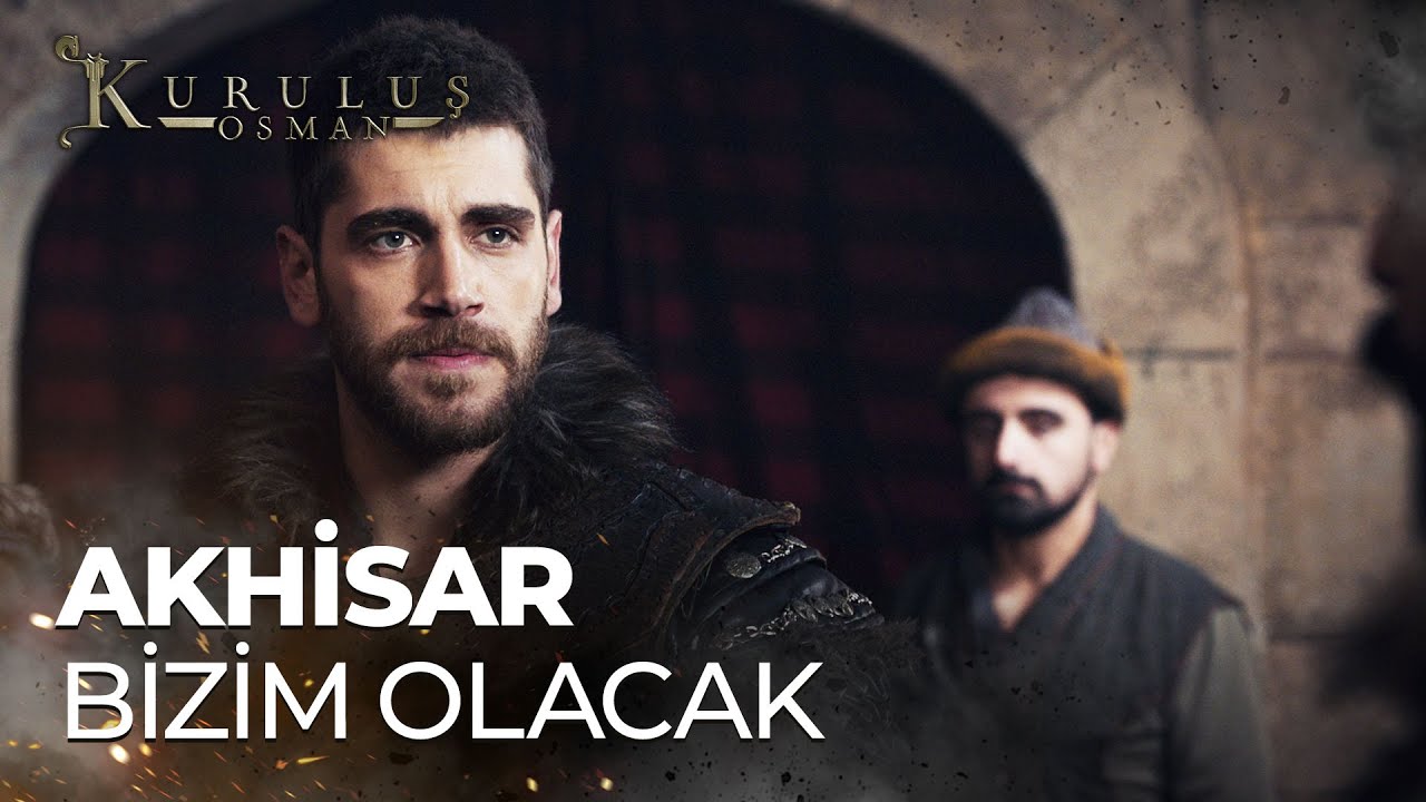 Akhisar bugün Türk'ün yurdu olacak!  - Kuruluş Osman