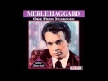 Merle Haggard     All My Friends are Gonna Be Strangers