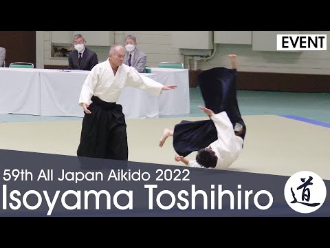 Isoyama Toshihiro Shihan - 59th All Japan Aikido Demonstration (2022) [60fps]