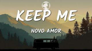 Novo Amor - Keep Me (Lyrics)