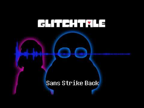 Glitchtale Fun OST - Sans Strike Back [Sans vs Betty Fight Theme]