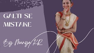 Download lagu Galti se mistake|Bollywood- bihu dance fusion|Ranbir Kapoor|choreographed &dance cover by Manya KR mp3