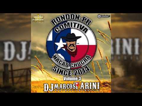 Rodeio 2018 Montarias Cd Comitiva Nação Chucra Vol.3 André Paraná e DJ Marcos Tarini PART.02
