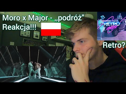 Moro x Major - ,, podróż" (REAKCJA!!!) Retro?